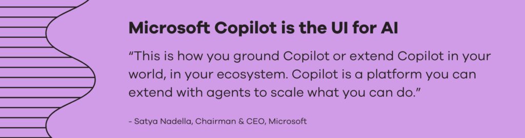 Microsoft Copilot is the3 UI for AI